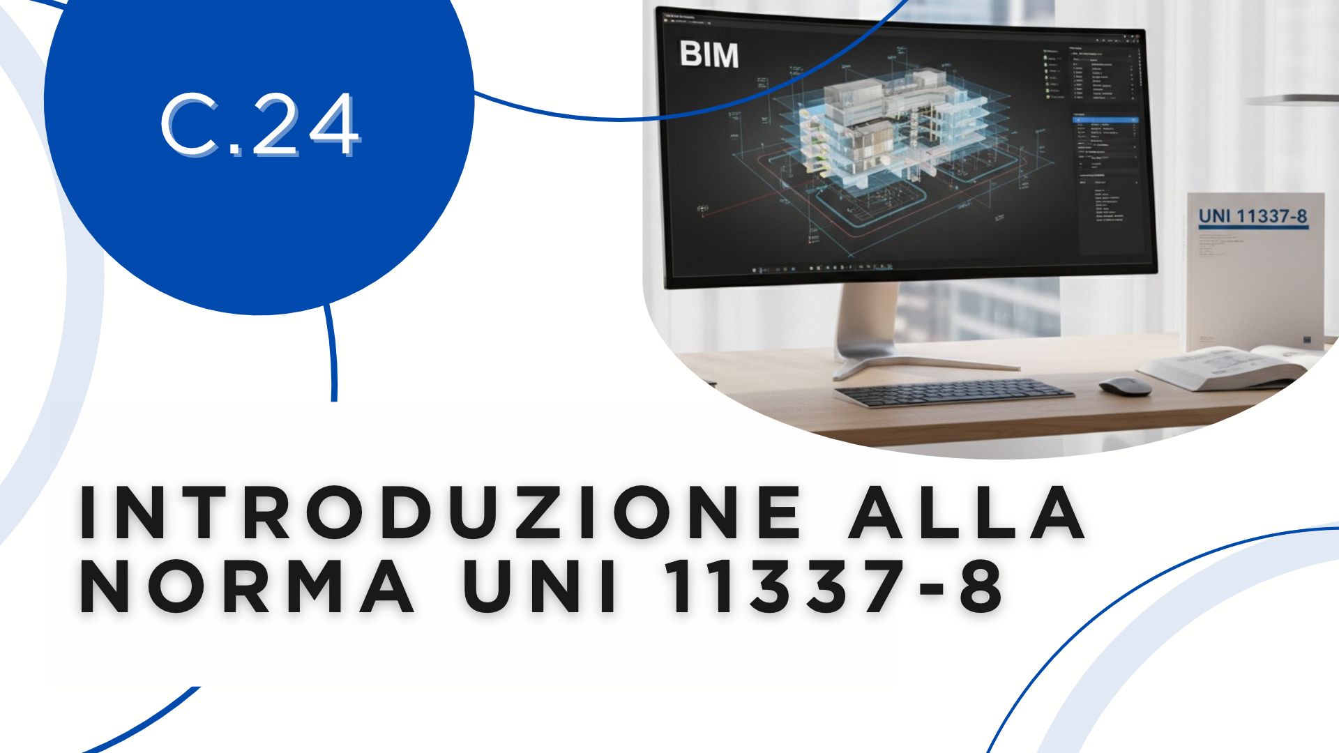 Introduzione alla Norma UNI 11337-8