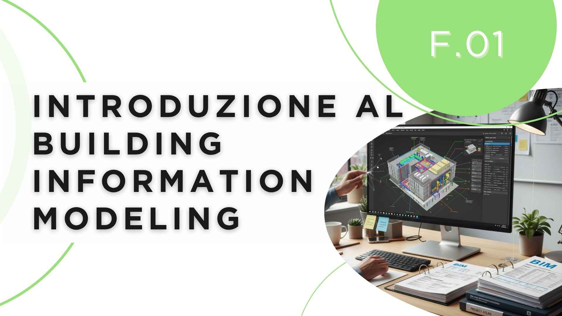 INTRODUZIONE AL BUILDING INFORMATION MODELING