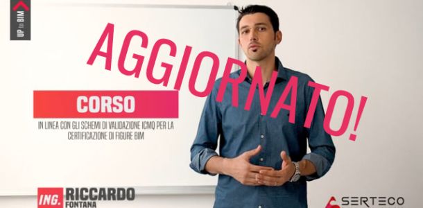 ABBIAMO AGGIORNATO CON LE NUOVE NORMATIVE IL CORSO TEORICO E METODOLOGICO SUL BIM