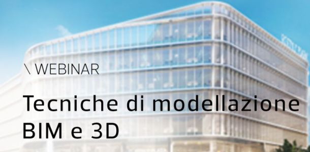 Tecniche di modellazione BIM e 3D | Live Webinar | 6 settembre, ore 16:30