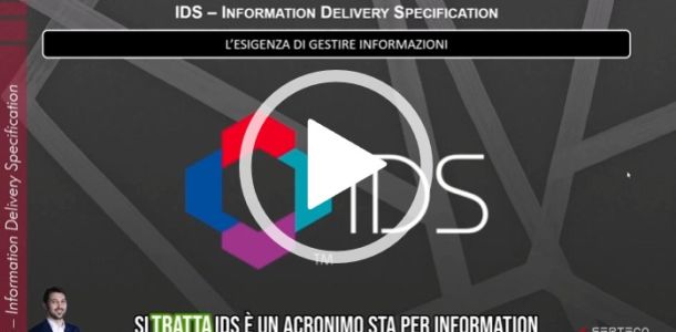 E' disponibile il nuovo videocorso "IDS Information Delivery Specification: gestire le informazioni in BIM"