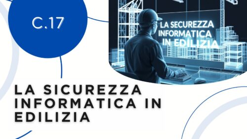 LA SICUREZZA INFORMATICA IN EDILIZIA